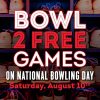 Free Game of Bowling on August 10