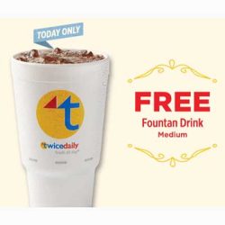 Free Fountain Drink and More at Twice Daily Free Fountain Drink and More at Twice Daily